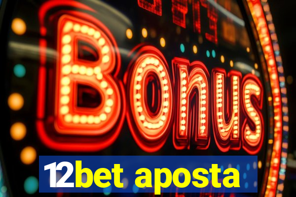 12bet aposta